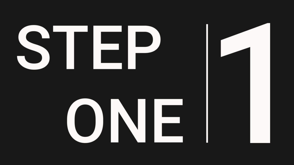 text "Step One" on black background